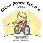 Super Pompe Powers By Jennifer J. Propst, Eleanor G. Botha, Michael J. Johnson (Illustrator) Cover Image