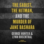 The Sadist, the Hitman, and the Murder of Jane Bashara Lib/E Cover Image