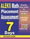 ALEKS Math Placement Assessment in 7 Days: Step-By-Step Guide to Preparing for the ALEKS Math Test Quickly By Ava Ross, Reza Nazari Cover Image