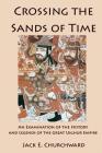 Crossing the Sands of Time: An Examination of the History and Legends of the Great Uighur Empire By Jack E. Churchward Cover Image