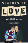 Seasons of Love: Why Rent Matters Cover Image