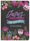 Jesus Each Day for Teen Girls: A 365-Day Devotional Cover Image