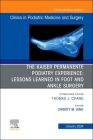 The Kaiser Permanente Podiatry Experience: Lessons Learned in Foot and Ankle Surgery, an Issue of Clinics in Podiatric Medicine and Surgery: Volume 41 (Clinics: Orthopedics #41) Cover Image