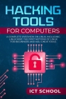 Hacking Tools for Computers: A Complete Overview on Linux, Including Linux Mint, the First Notions of Linux for Beginners and Kali Linux Tools Cover Image