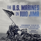 The U.S. Marines on Iwo Jima By Alvin M. Josephy, W. Keyes Beech, Raymond Henri Cover Image