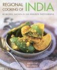 Regional Cooking of India: 80 Recipes, Shown in 350 Exquisite Photographs By Mridula Baljeker Cover Image