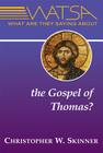 What Are They Saying about the Gospel of Thomas? Cover Image