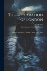 The Declaration of London; a Lecture Delivered at University College, Gower Street Cover Image