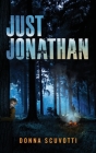 Just Jonathan By Donna Scuvotti Cover Image