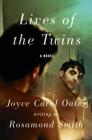 Lives of the Twins By Joyce Carol Oates Cover Image