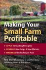 Making Your Small Farm Profitable: Apply 25 Guiding Principles/Develop New Crops & New Markets/Maximize Net Profits Per Acre By Ron Macher Cover Image