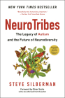 Neurotribes: The Legacy of Autism and the Future of Neurodiversity By Steve Silberman, Oliver Sacks (Foreword by) Cover Image