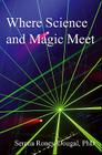 Where Science and Magic Meet Cover Image