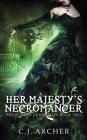 Her Majesty's Necromancer (Ministry of Curiosities #2) Cover Image