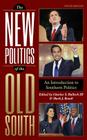 The New Politics of the Old South: An Introduction to Southern Politics, Fifth Edition By III Bullock, Charles S. (Editor), Mark J. Rozell (Editor), Scott E. Buchanan (Contribution by) Cover Image