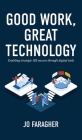 Good Work, Great Technology: Enabling Strategic HR Success Through Digital Tools By Jo Faragher Cover Image