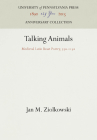Talking Animals: Medieval Latin Beast Poetry, 75-115 (Anniversary Collection) By Jan M. Ziolkowski Cover Image