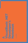 A VisualBasic .NET Developer's Notebook: 150 Dotted Grid Pages customized for VisualBasic .NET Programmers and Developers with individually Numbered P By 2. Scribble Cover Image