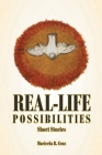 Real Life Possibilities: Short Stories By Maricela B. Cruz Cover Image