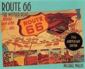 Route 66, 75th Anniversary Edition: The Mother Road Cover Image