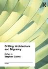 Drifting - Architecture and Migrancy (Architext) Cover Image