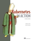 Kubernetes in Action, Second Edition By Marko Lukša Cover Image