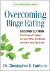 Overcoming Binge Eating: The Proven Program to Learn Why You Binge and How You Can Stop Cover Image