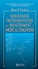 Noninvasive Instrumentation and Measurement in Medical Diagnosis (Biomedical Engineering) By Robert B. Northrop Cover Image