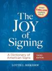 The Joy of Signing: A Dictionary of American Signs By Lottie L. Riekenof Cover Image