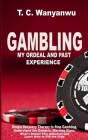 Gambling: My Ordeal And Past Experience Cover Image