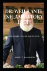 Dr. Weils Anti Inflammatory Diet: Befginners Guide and Review By Sherry F. Washington Cover Image