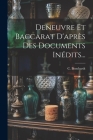 Deneuvre Et Baccarat D'après Des Documents Inédits... Cover Image