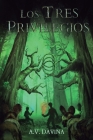 Los Tres Privilegios By A. V. Davina Cover Image