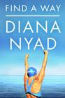 Find a Way By Diana Nyad Cover Image