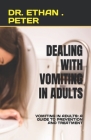 Dealing with Vomiting in Adults: Vomiting in Adults: A Guide to Prevention and Treatment Cover Image