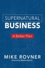 Supernatural Business By Mike Rovner Cover Image