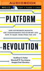 Platform Revolution: How Networked Markets Are Transforming the Economy--And How to Make Them Work for You Cover Image