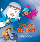 Try On My Hat!: An Anti-Bias Book for Children By Bill Weber Cover Image
