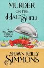 Murder on the Half Shell By Shawn Reilly Simmons Cover Image