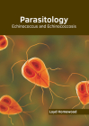 Parasitology: Echinococcus and Echinococcosis Cover Image