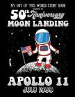 My Out Of This World Story Book Celebrating The 50th Anniversary Moon Landing Apollo 11 July 1969: story starters for kids including prompts with a sp By Jan Teacher Cover Image