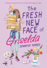 The Fresh New Face of Griselda By Jennifer Torres Cover Image