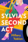 Sylvia's Second Act: A Novel By Hillary Yablon Cover Image