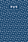 Baby Log Book: Baby Breastfeeding Formula Diaper And Mood Tracker Cute Heart Pattern On Navy Blue By Jennifer Mirt Cover Image