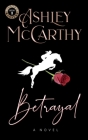 Winners and Losers, Betrayal By Ashley McCarthy Cover Image