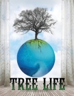 Tree Life: A Deep Dive into the Extraordinary World of Trees Cover Image