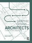Graphic Design for Architects: A Manual for Visual Communication By Karen Lewis Cover Image