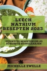 Leech natrium resepten 2023: Effektive resepten om jo sûnens te stimulearjen Cover Image