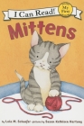 Mittens (My First I Can Read) By Lola M. Schaefer, Susan Kathleen Hartung (Illustrator) Cover Image