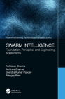 Swarm Intelligence: Foundation, Principles, and Engineering Applications By Abhishek Sharma, Abhinav Sharma, Jitendra Kumar Pandey Cover Image